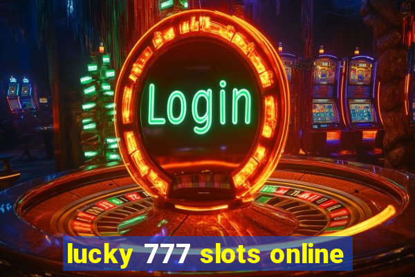 lucky 777 slots online